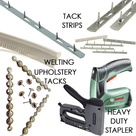 You're going to new a few tools and accessories such as a nail / staple remover (or substitute with a small flathead screwdriver and a pair of needle-nose pliers), heavy-duty stapler, upholstery tack strips in soft steel or cardboard, welting, and possibly upholstery strips if you want to add detail.